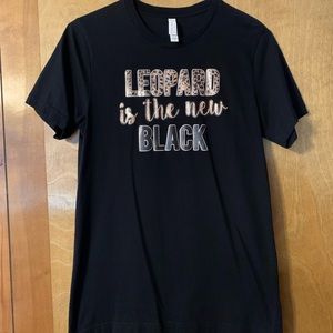 Ladies Medium “Leopard Is The New Black” Custom-Made Design!